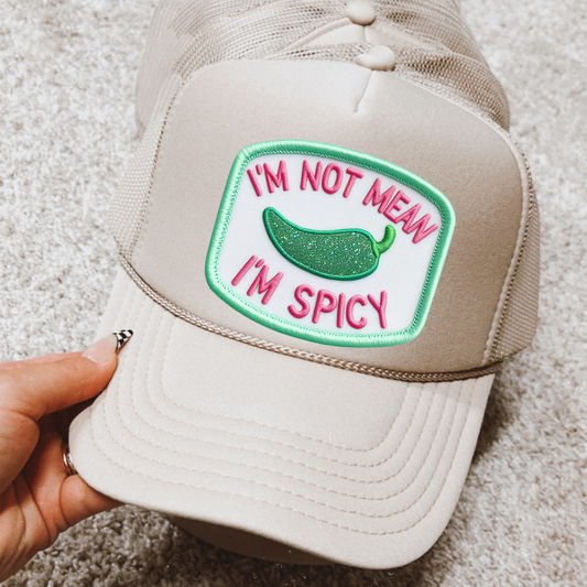 I'm Not Mean I'm Spicy Otto Trucker Hat