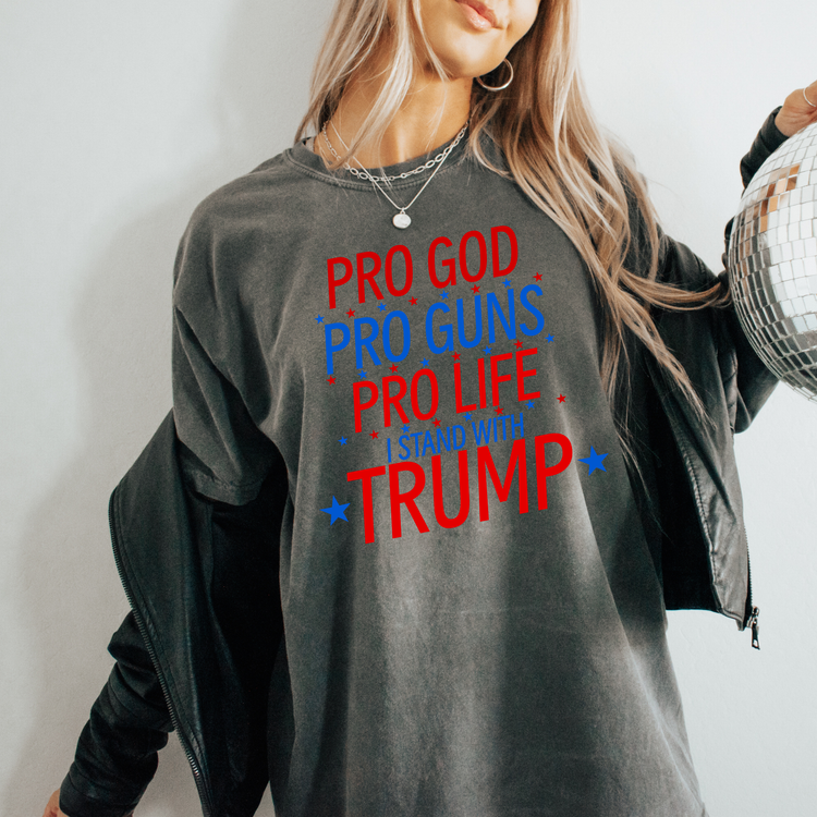 Pro Guns Pro God Pro Trump Comfort Colors Graphic Tee