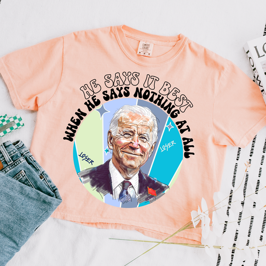 He Says It Best When He Says Nothing At All Comfort Colors Graphic Tee