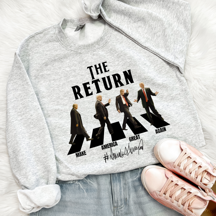 The Return Political Sweatshirt