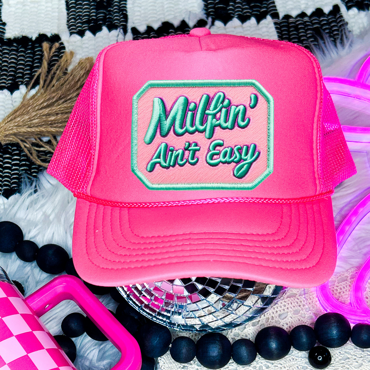 Milfin Aint Easy Trucker Hat