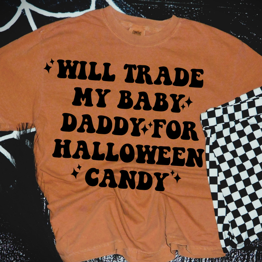 Will Trade My Baby Daddy Comfort Colors Graphic Tee