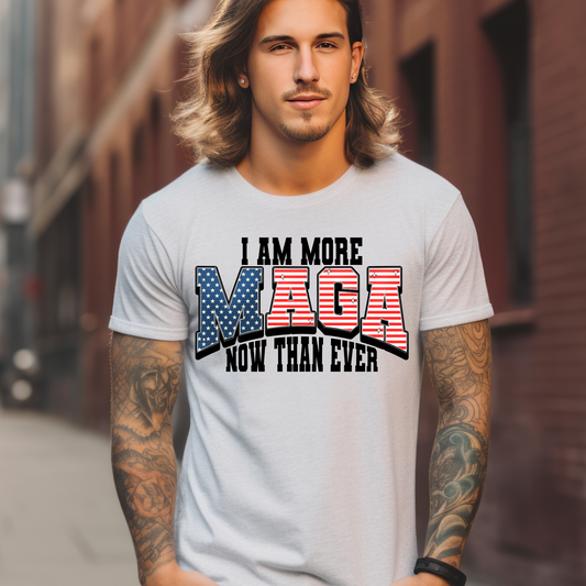 I'm More Maga Now Than Ever Political Graphic Tee