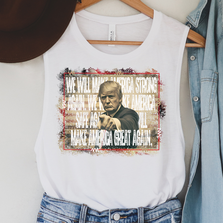 We Will Make America Strong Political Tank Top