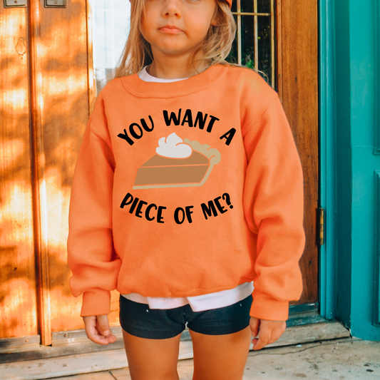 You Want A Piece of Me? Kids Sweatshirt