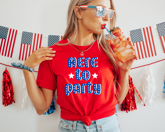 Here To Party  4th of July Patriotic Graphic Tee