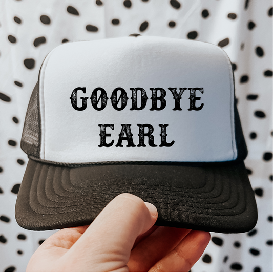 Goodbye Earl Otto Trucker Hat