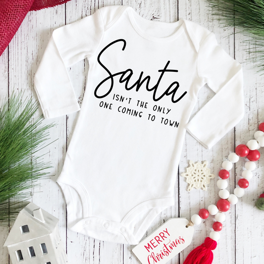 Santa isn't the only one coming to town Christmas Onesie