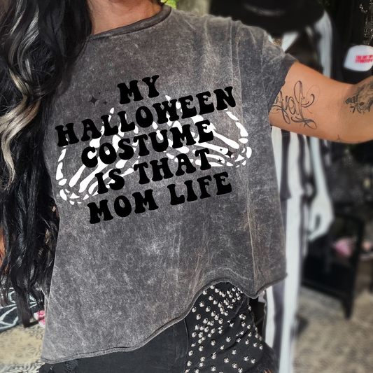 Halloween Costume Is Mom Life Mineral Washed Halloween Tee