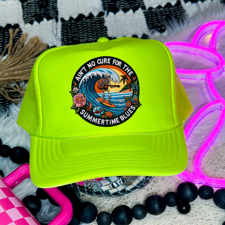 Aint No Cure For The Summertime Blues Otto Trucker Hat