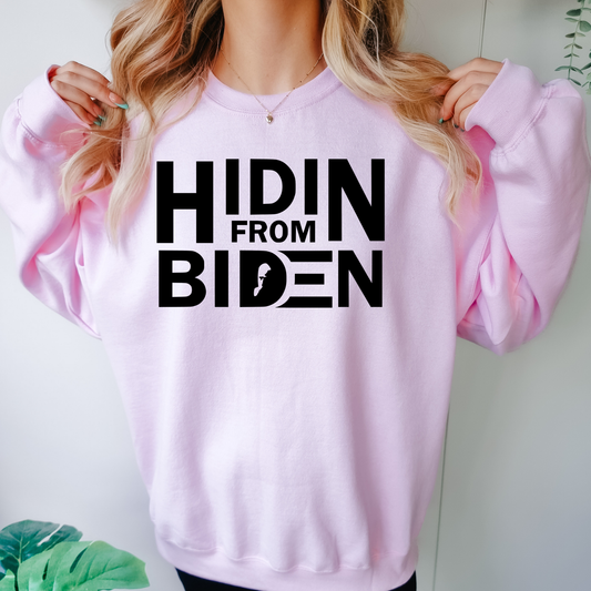 Hidin From Biden Political Sweatshirt