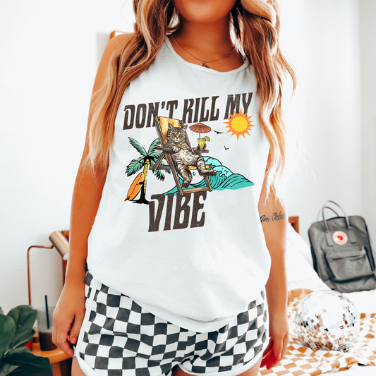 Don't Kill My Vibe Comfort Colors Tank Top