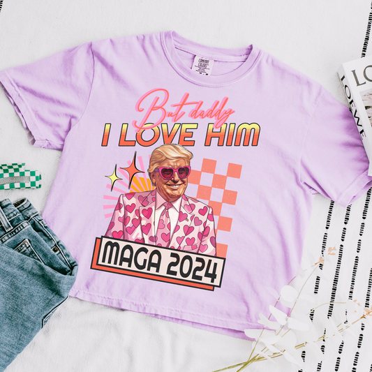 But Daddy I Love Him Comfort Colors Graphic Tee