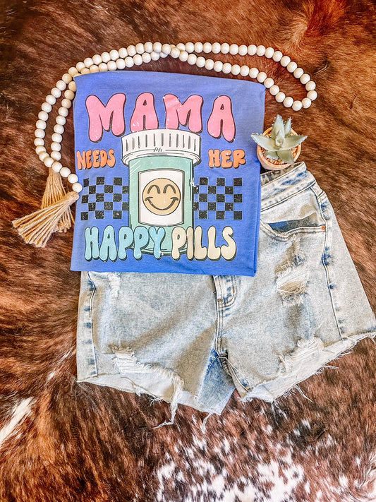 Mama Needs Her Happy Pills Mental Health Graphic Tee