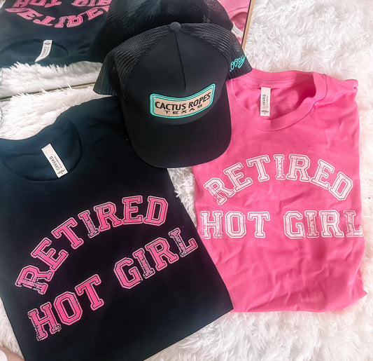 Retired Hot Girl - Pink Tee, White Font Graphic Tee