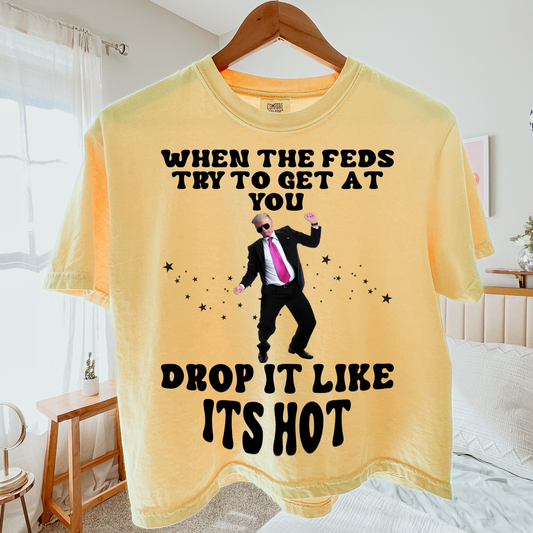 Drop It Like Its Hot Comfort Colors Graphic Tee