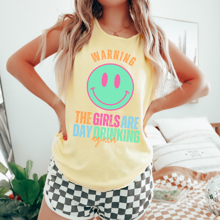 Warning The Girls Are Day Drinking Comfort Colors Tank Top