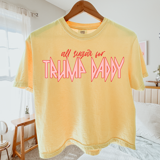 All The Sugar For Trump Comfort Colors Graphic Tee