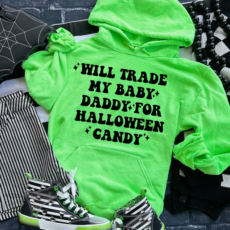 Will Trade Baby Daddy For Halloween Candy Halloween Hoodie