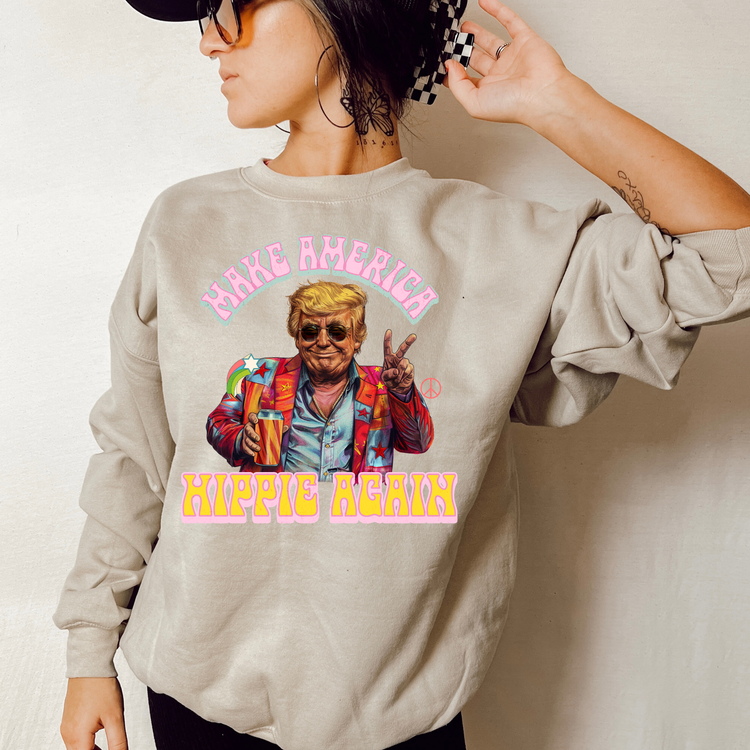 Make America Hippie Again Political Sweatshirt