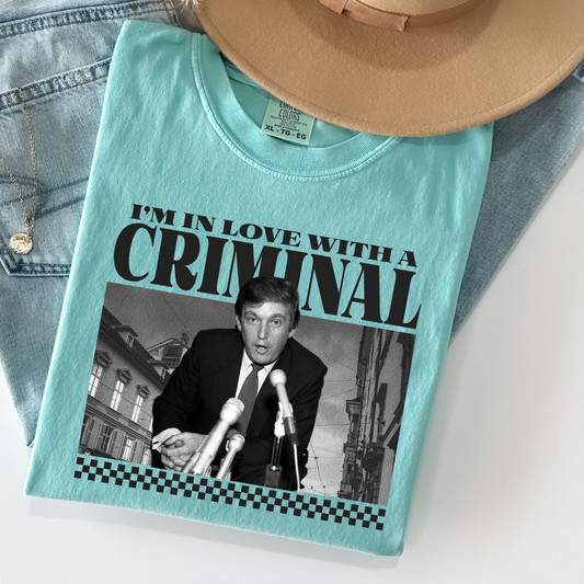 I'm In Love With A Criminal Comfort Colors Graphic Tee