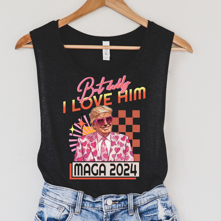 But Daddy I Love Him Political Tank Top