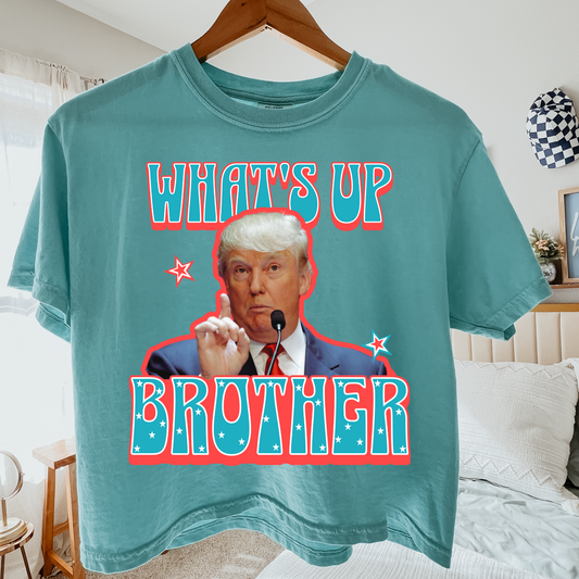 Whats Up Brother Comfort Colors Graphic Tee