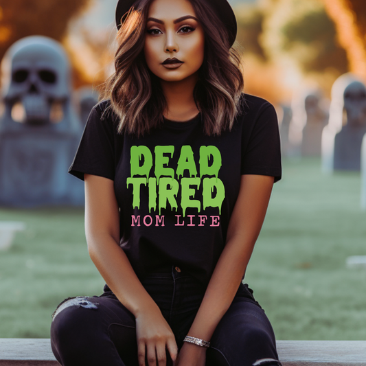 Dead Tired Mom Life Adult Graphic Tee