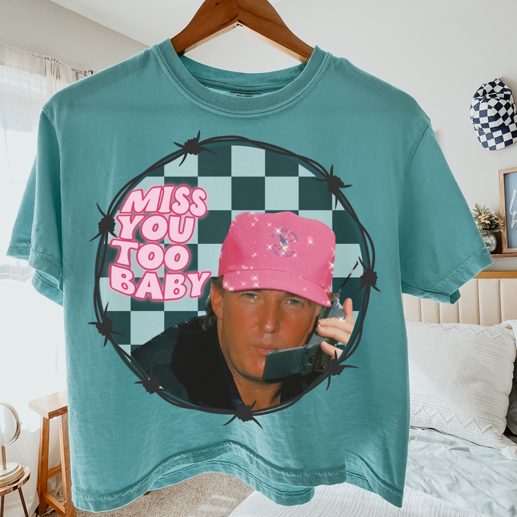 Miss You Too Baby Comfort Colors Graphic Tee