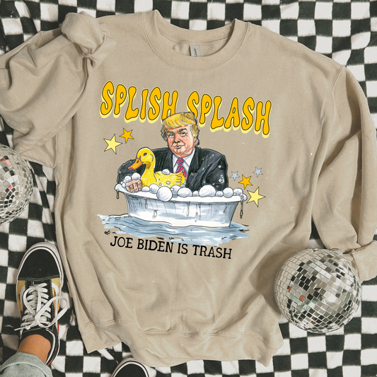 Splish Splash Joe Biden Is Trash Political Sweatshirt