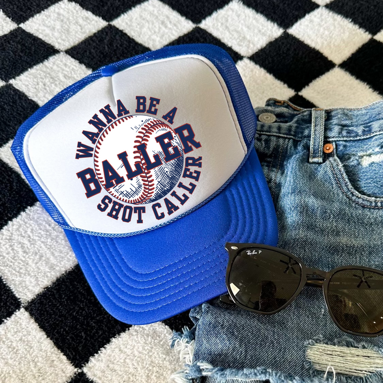 Wanna Be A Baller Shot Caller Otto Trucker Hat