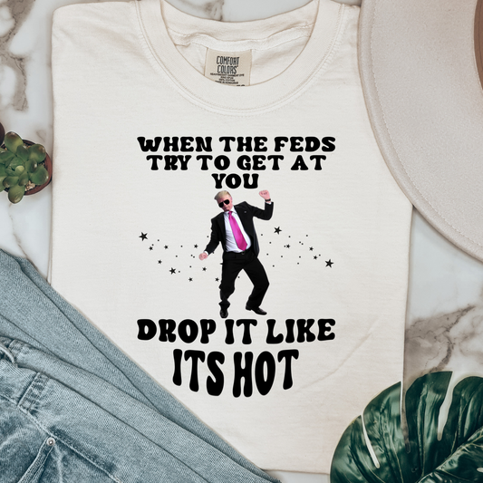 Drop It Like Its Hot Comfort Colors Graphic Tee