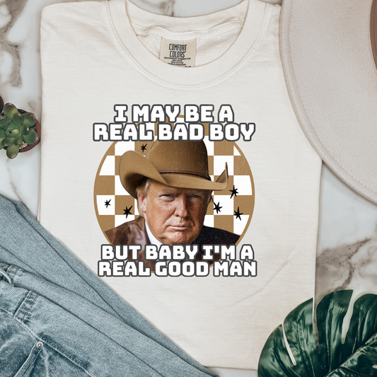 I May Be A Real Bad Boy Comfort Colors Graphic Tee