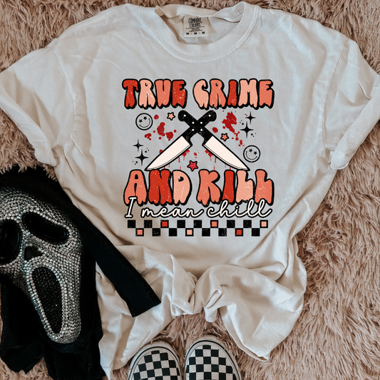 True Crime And Kill Comfort Colors Graphic Tee