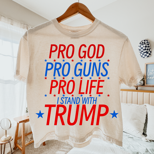 Pro God Pro Guns Pro Life Trump Comfort Colors Graphic Tee