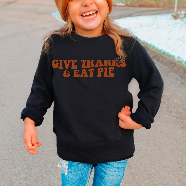 Give thanks And Eat Pie Kids Sweatshirt