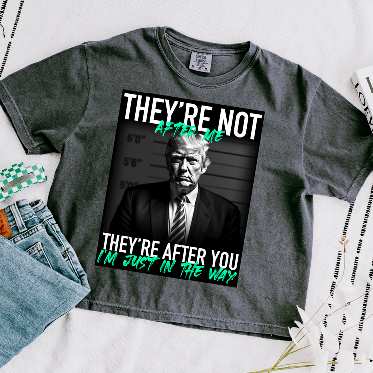 They're Not After Me Teal Comfort Colors Graphic Tee