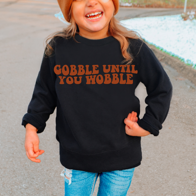 Gobble till you Wobble Kids Sweatshirt