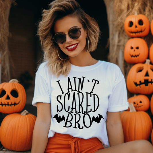 I Ain't Scared Bro Adult Graphic Tee