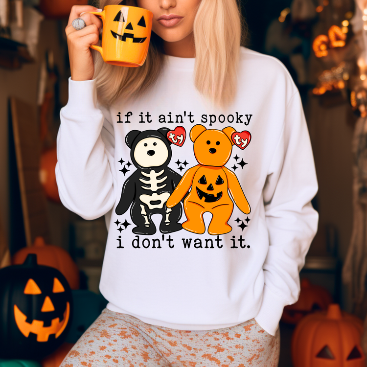 If It Aint Spooky I Dont Want It Halloween Sweatshirt