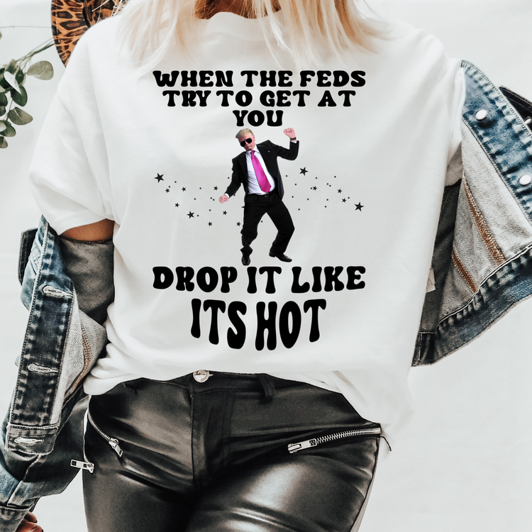 Drop It Like Its Hot Graphic Tee