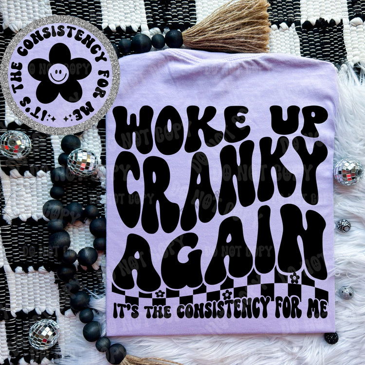 Woke up Cranky Again Comfort Colors Graphic Tee