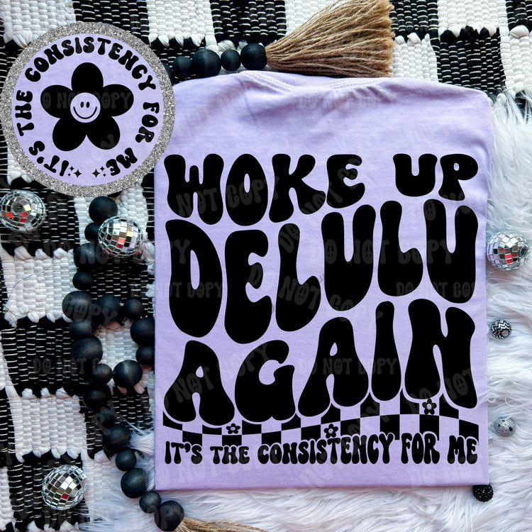 Woke up Delulu Again Comfort Colors Graphic Tee