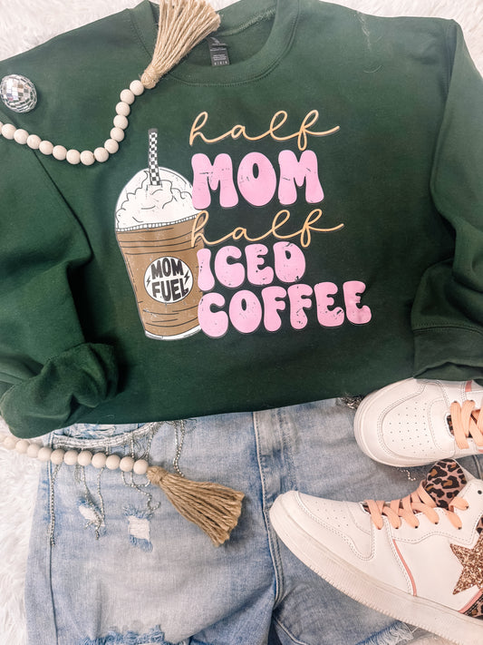 Half Mom, Half Iced Coffee Sweatshirt Forest Green