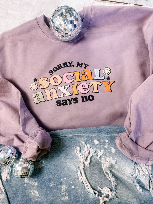 Sorry, my Social Anxiety Says No Sweatshirt