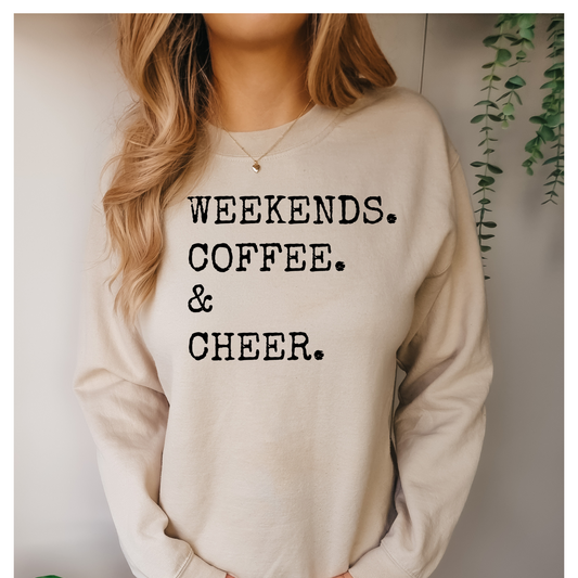 Weekends, Coffee, & Cheer Sweatshirt