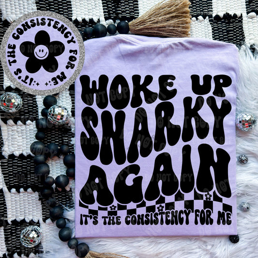 Woke up Snarky Again Comfort Colors Graphic Tee