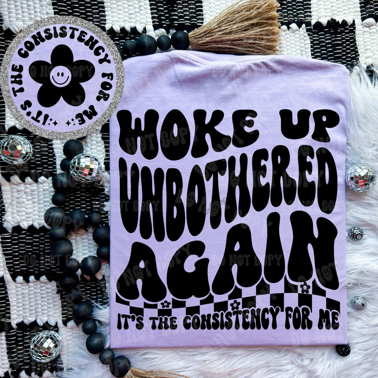 Woke up Unbothered Again Comfort Colors Graphic Tee