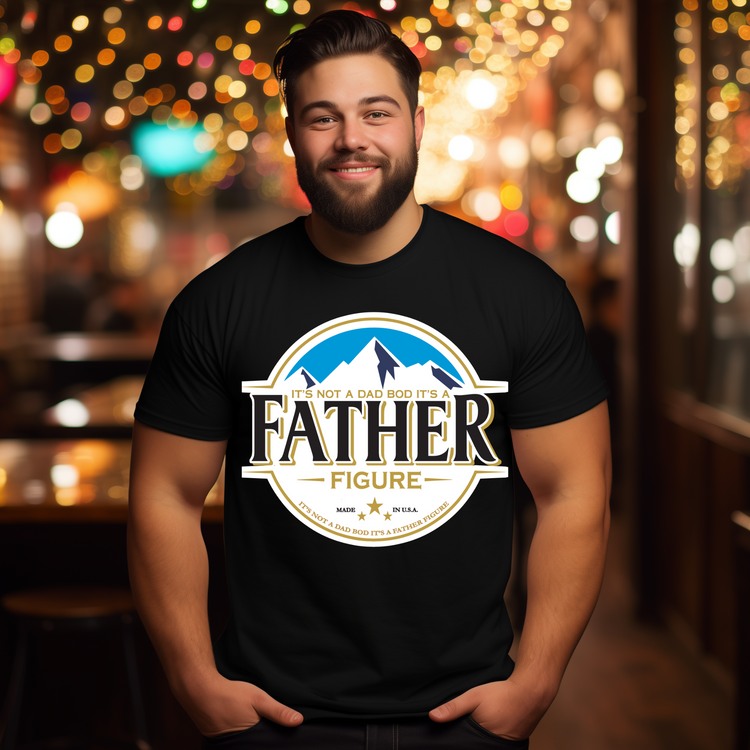 It's Not a Dad Bod, It's a Father Figure Father's Day Graphic Tee