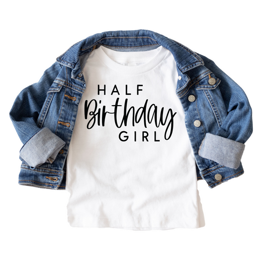 Half Birthday Girl Birthday Tee White & Cream Options